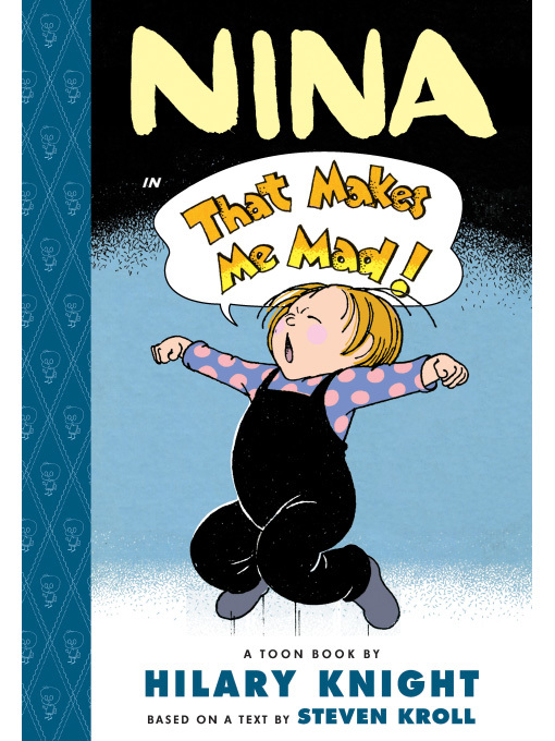 Hilary Knight创作的Nina in That Makes Me Mad!作品的详细信息 - 可供借阅